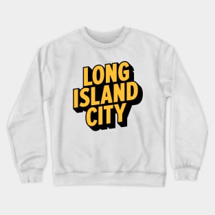 Long Island City Queens Logo - A Minimalist Tribute to Urban Charm Crewneck Sweatshirt